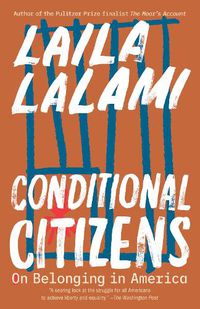Cover image for Conditional Citizens: On Belonging in America