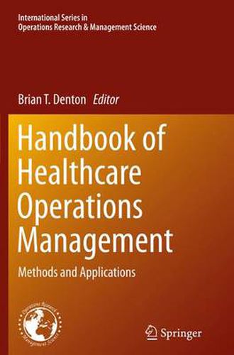 Cover image for Handbook of Healthcare Operations Management: Methods and Applications