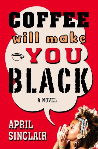 Cover image for Coffee Will Make You Black: A Novel