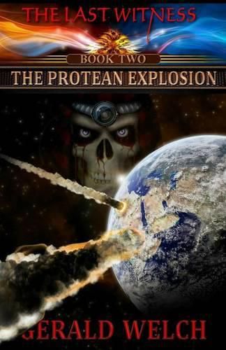 Cover image for The Last Witness: The Protean Explosion: The Protean Explosion