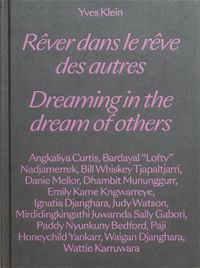 Cover image for Yves Klein: Dreaming in the Dream of Others