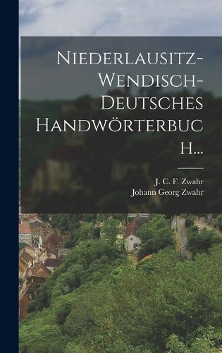 Cover image for Niederlausitz-wendisch-deutsches Handwoerterbuch...