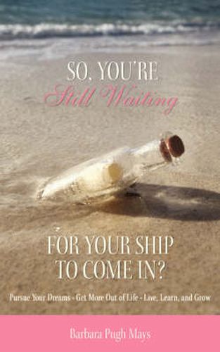 Cover image for So, You're Still Waiting For Your Ship to Come In?