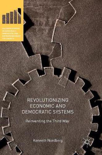Cover image for Revolutionizing Economic and Democratic Systems: Reinventing the Third Way