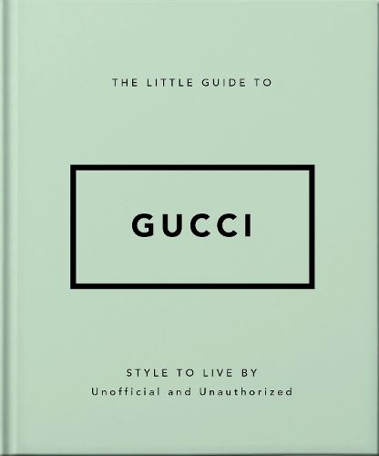 The Little Guide to Gucci