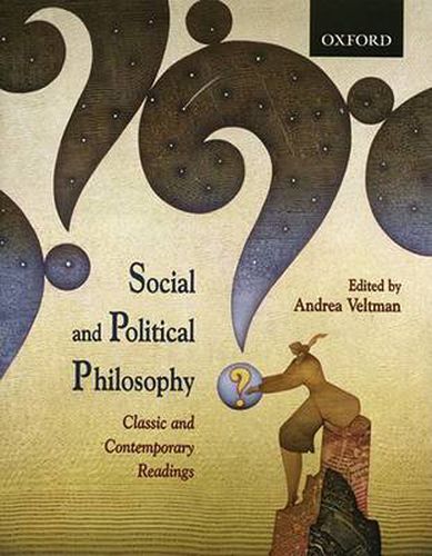 Cover image for Social and Political Philosophy: Classic and Contemporary Readings