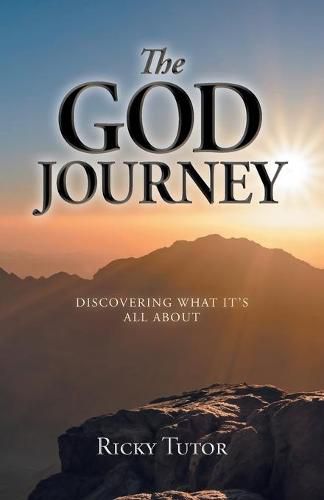 Cover image for The God Journey: Discovering What It's All About