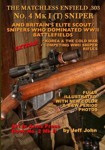 Cover image for THE MATCHLESS ENFIELD .303 No. 4 MK I (T) SNIPER