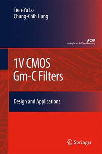 Cover image for 1V CMOS Gm-C Filters: Design and Applications