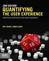 Cover image for Quantifying the User Experience: Practical Statistics for User Research