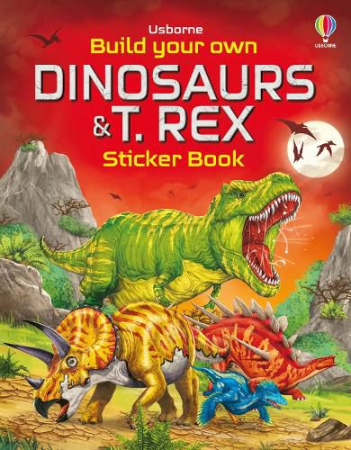 Build Your Own Dinosaurs and T. Rex Sticker Book, Simon Tudhope, Sam ...