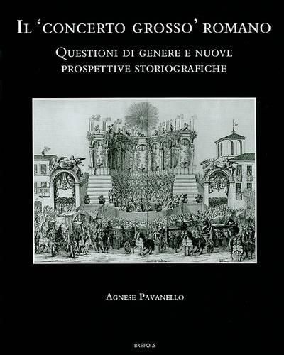 Cover image for Il 'Concerto Grosso' Romano: Questioni Di Genere E Nuove Prospettive Storiografiche