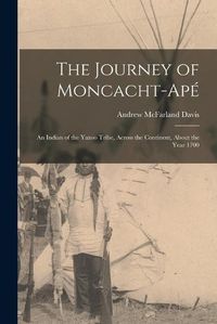 Cover image for The Journey of Moncacht-Ape