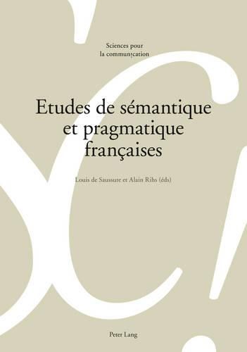 Cover image for Etudes de Semantique Et Pragmatique Francaises