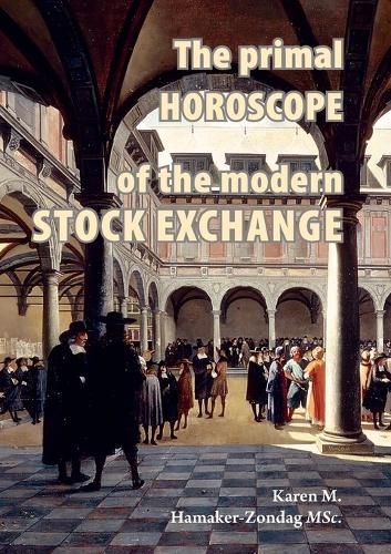 Cover image for The primal horoscope of the modern stock exchange.