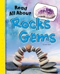 Cover image for Read All about Rocks and Gems