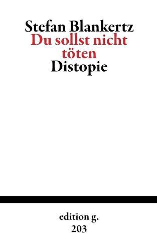 Du sollst nicht toeten: Distopie