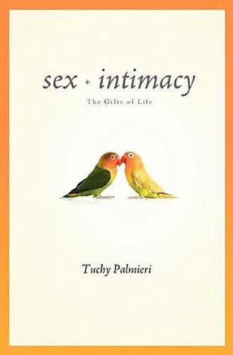 Cover image for Sex and Intimacy: The Gifts of Life