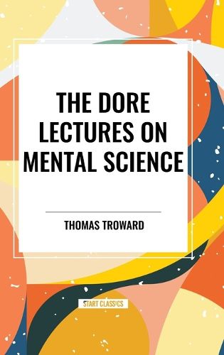 The Dore Lectures on Mental Science