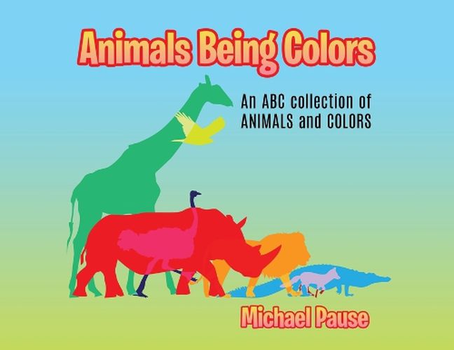 Cover image for Animals Being Colors