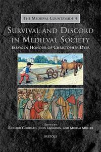 Cover image for Survival and Discord in Medieval Society: Essays in Honour of Christopher Dyer