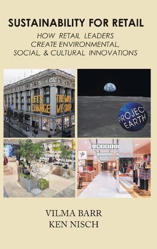 Cover image for Sustainability for Retail: How Retail Leaders Create Environmental, Social, & Cultural Innovations