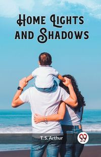 Cover image for Home Lights and Shadows