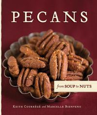 Cover image for Pecans from Soup to Nuts