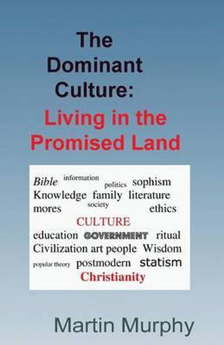 Cover image for The Dominant Culture: : Living in the Promised Land