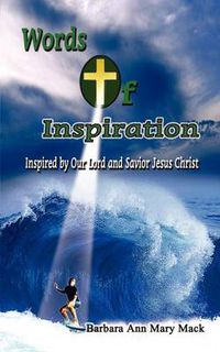 Cover image for Words of Inspiration: Inspired by Our Lord and Savior Jesus Christ