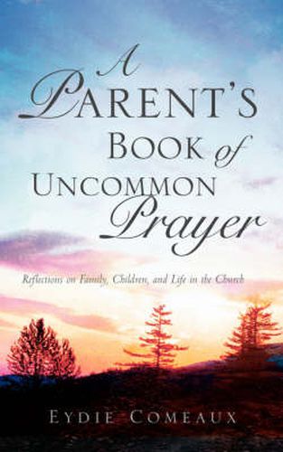 Cover image for A Parent's Book of Uncommon Prayer