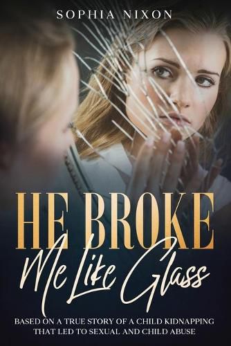 Cover image for He Broke Me Like Glass