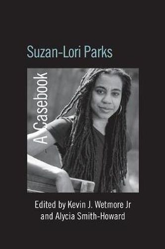 Cover image for Suzan-Lori Parks: A Casebook