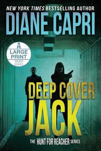 Cover image for Deep Cover Jack Large Print Edition: The Hunt for Jack Reacher Series