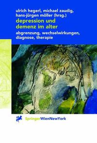 Cover image for Depression Und Demenz Im Alter: Abgrenzung, Wechselwirkung, Diagnose, Therapie