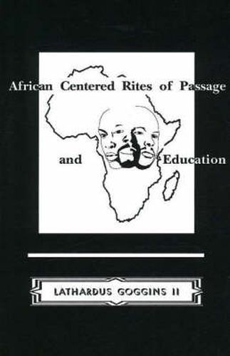 Cover image for African Centered Rites of Passage and Education