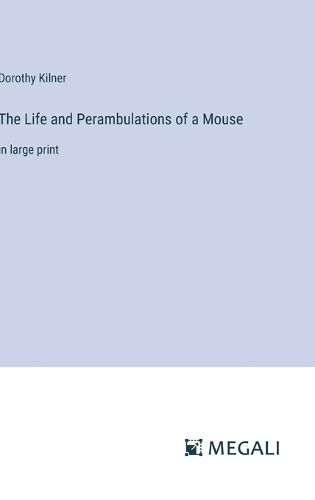 Cover image for The Life and Perambulations of a Mouse