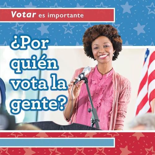 ?Por Quien Vota La Gente? (Who Do People Vote For?)