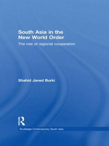 Cover image for South Asia in the New World Order: The Role of Regional Cooperation