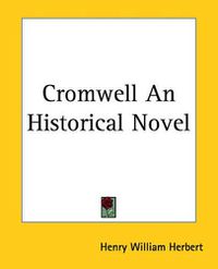 Cover image for Cromwell An Historical Novel