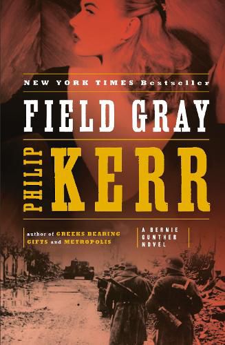 Cover image for Field Gray: A Bernie Gunther Novel