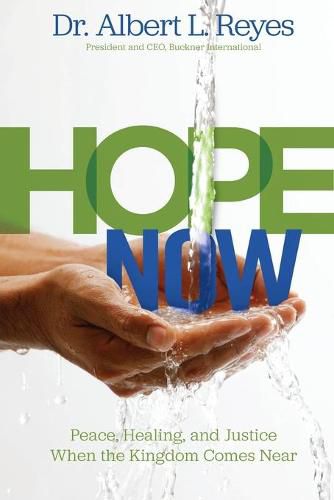 Cover image for Hope Now: Peace, Healing, and Justice When the Kingdom Comes Near