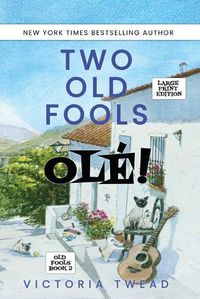 Cover image for Two Old Fools - Ole! - LARGE PRINT