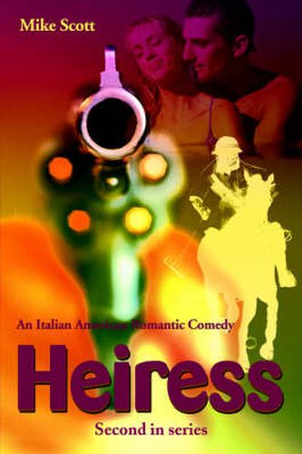 Cover image for Heiress: An Italian American Romantic Comedy