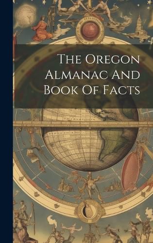 Cover image for The Oregon Almanac And Book Of Facts