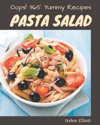 Cover image for Oops! 365 Yummy Pasta Salad Recipes