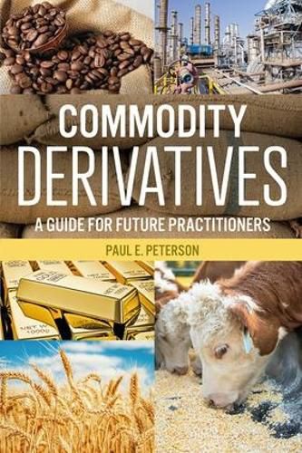 Cover image for Commodity Derivatives: A Guide for Future Practitioners