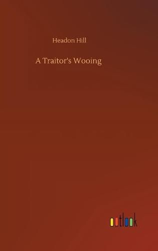 Cover image for A Traitor's Wooing