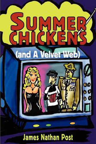 Cover image for Summer Chickens (and a Velvet Web)