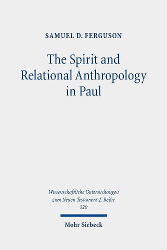 Cover image for The Spirit and Relational Anthropology in Paul